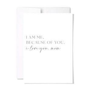Because Of You Mom Card