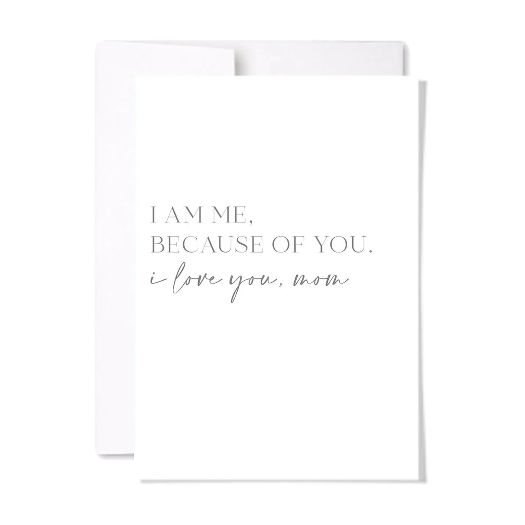 Because Of You Mom Card