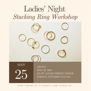 Stacking Ring Workshop (Lowly Heart Co. x Violet & Ash Candle Co.)