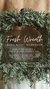 Fresh Wreath Workshop (Mapleton Acres x Violet & Ash Candle Co.)